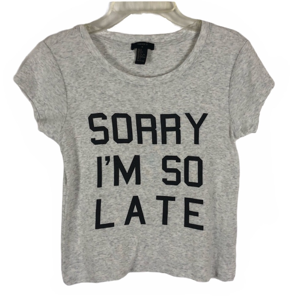 Forever 21 Sorry I’m So Late Gray Cotton Tee